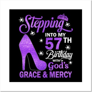 Stepping Into My 57th Birthday With God's Grace & Mercy Bday Posters and Art